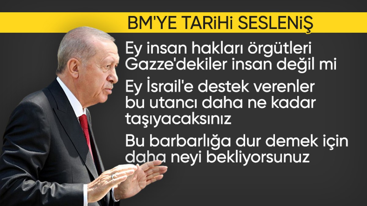 BM Genel Kurulu’nda konuşan Cumhurbaşkanı Erdoğan: Gazze’dekiler insan değil mi