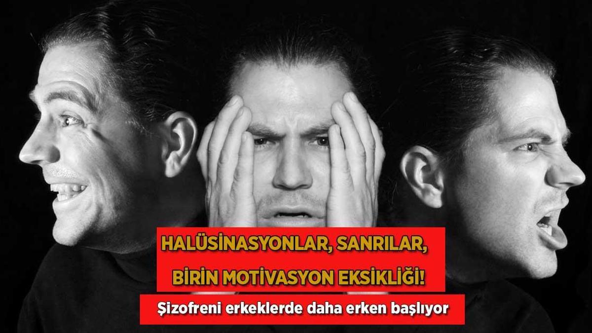 Halüsinasyonlar, sanrılar, motivasyon eksikliği! Şizofreni erkeklerde daha erken başlıyor