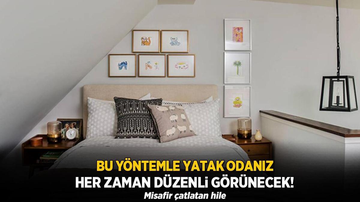 Dağınık yatak odası tarih oluyor! Düzen takıntıları için birebir, sonuç harika